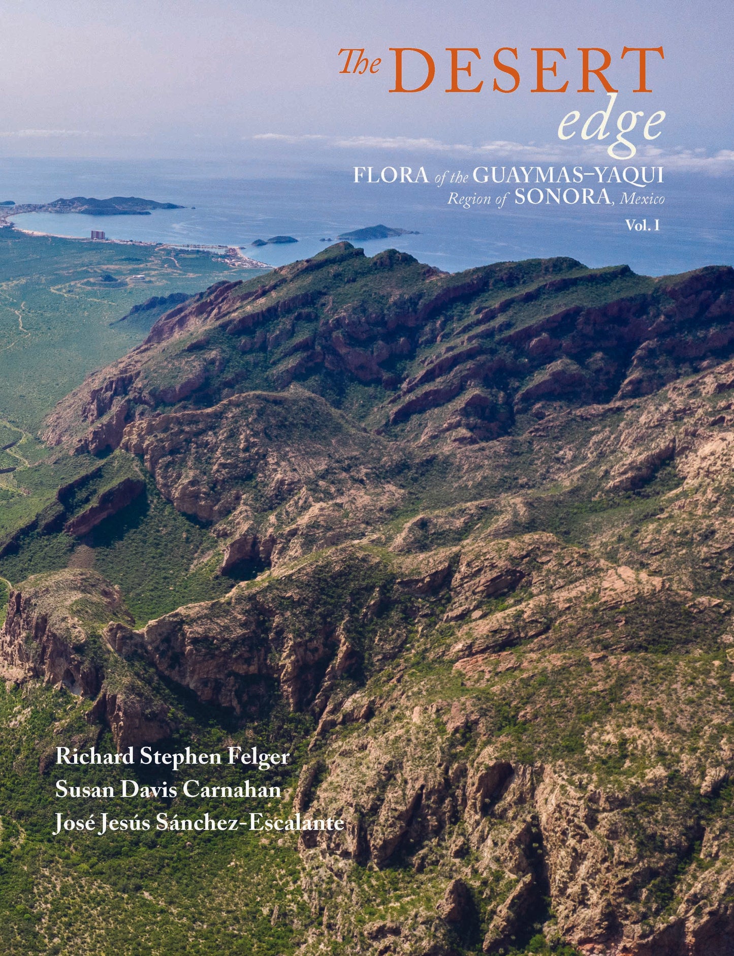 The Desert Edge: Flora of Guaymas-Yaqui Region of Sonora, Mexico