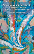 Nevada Plants: An Annotated Checklist of the State’s Botanical Diversity