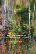 Vegetation and Floristics of the Central Virginia Piedmont  PRE-ORDER
