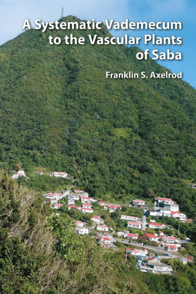 A Systematic Vademecum to the Vascular Plants of Saba