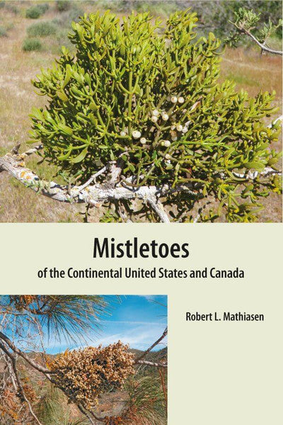 Mistletoes Of The Continental United States And Canada