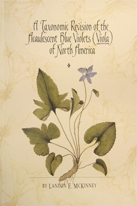 A Taxonomic Revision of the Acaulescent Blue Violets (Viola) of North America