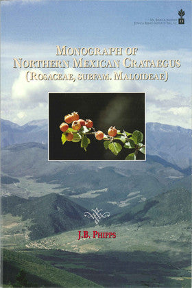 Monograph of Northern Mexican Crataegus (Rosaceae, subfam. Maloideae)