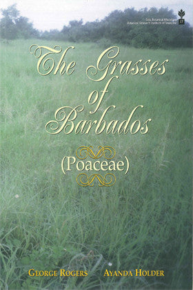 The Grasses of Barbados (Poaceae)