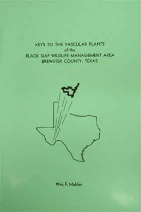 Keys to the Vascular Plants of the Black Gap Wildlife Management Area, Brewster County, Texas